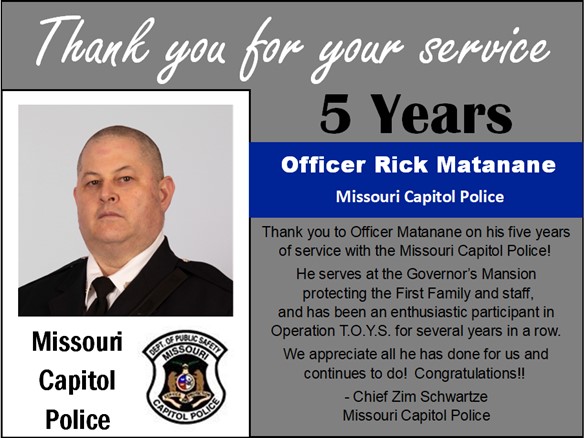 Thank you, Officer Matanane, for your dedication to making the Capitol Complex and Missouri safer, and for your commitment to the Mid-Missouri community demonstrated through your continuing support for Operation T.O.Y.S. #WeServeMO