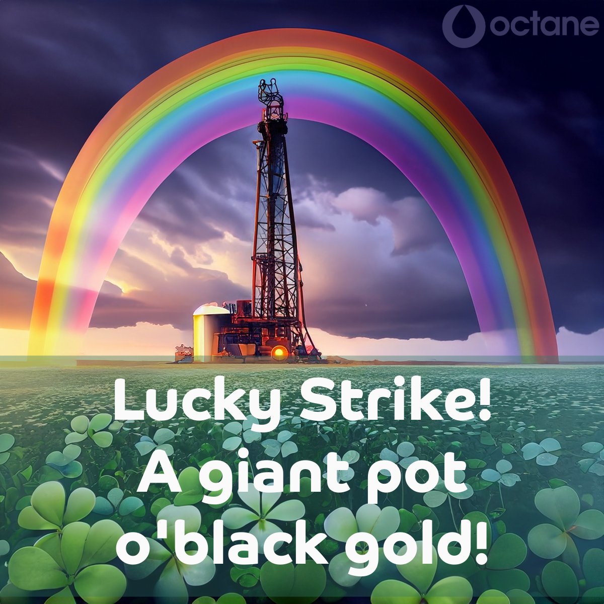 Octane_Energy's tweet photo. Wishing you the luck of the Irish wildcatter this Saint Patty's Day and that you strike a pot of Black Gold! https://t.co/26U2Vw5WfG