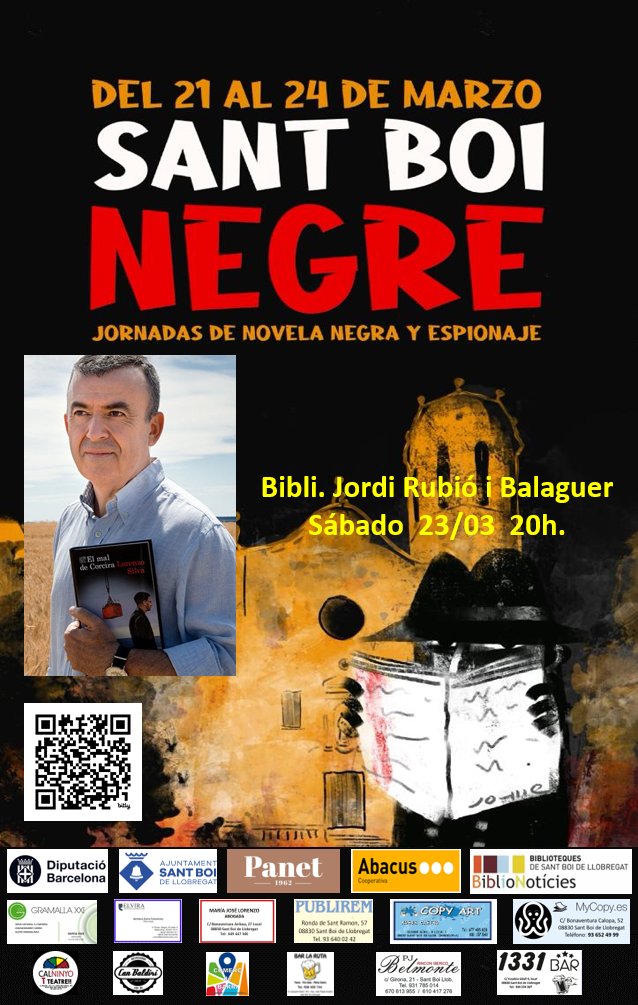 Desde el 21 al 24 de marzo, las Jornadas de novela negra SANT BOI NEGRE. El programa se puede ver en santboinegre.es pero os adelanto que a las 20h del sábado 23/03 tendremos a LORENZO SILVA @VilaSila para hablar del 25 aniversario de su saga con Bevilacqua y Chamorro.