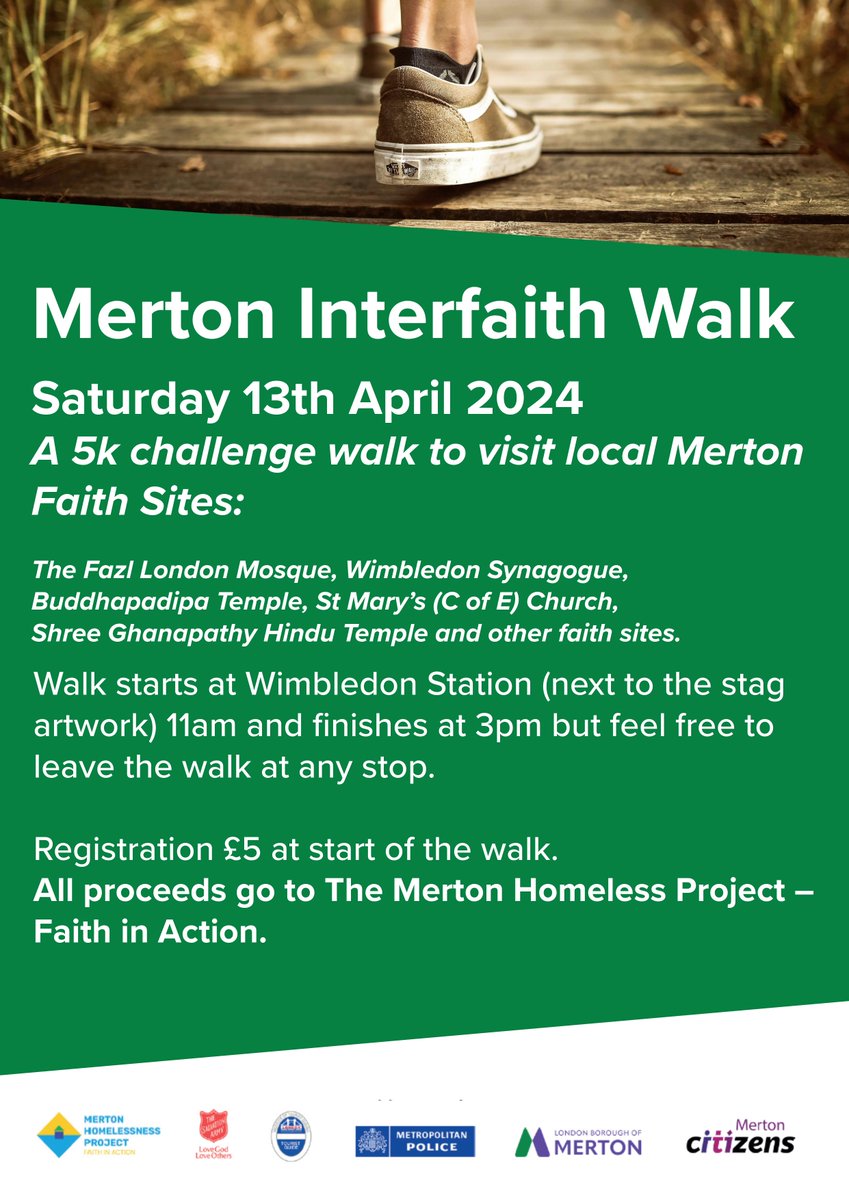 Merton residents are invited to take part in a 5k interfaith walk on Saturday 13 April, visiting many different places of worship. Registration is £5 with proceeds going to the Merton Homeless Project. To find out more, please contact: richard@rjsmart.com