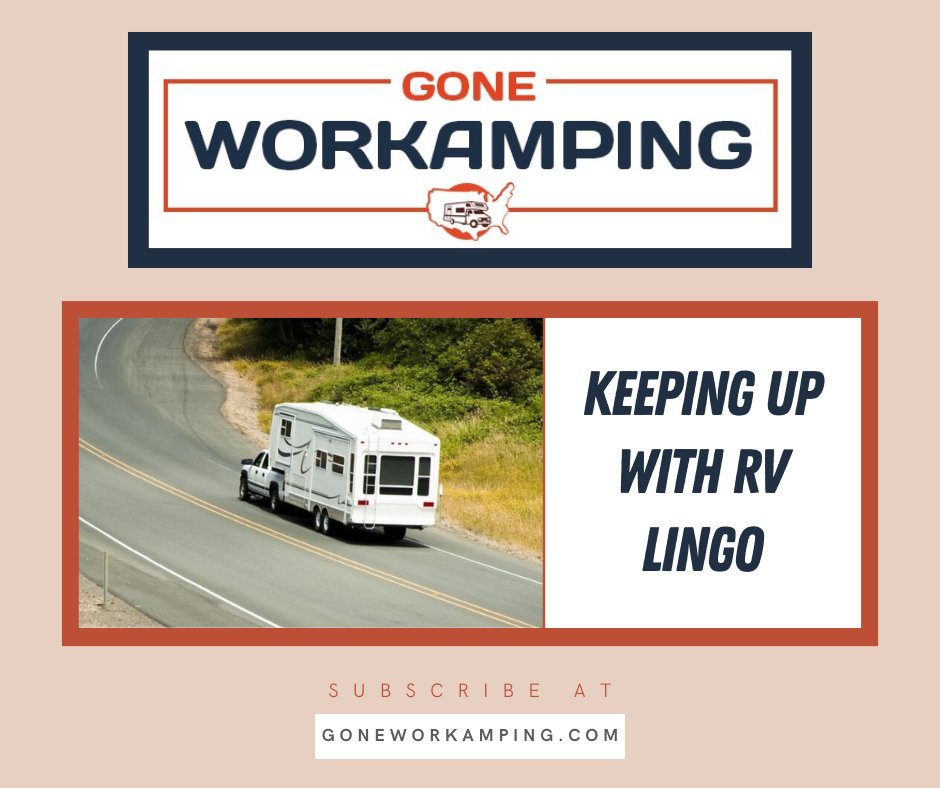 Every industry has its own language, and the RV industry is no different.

goneworkamping.com/keeping-up-wit…
