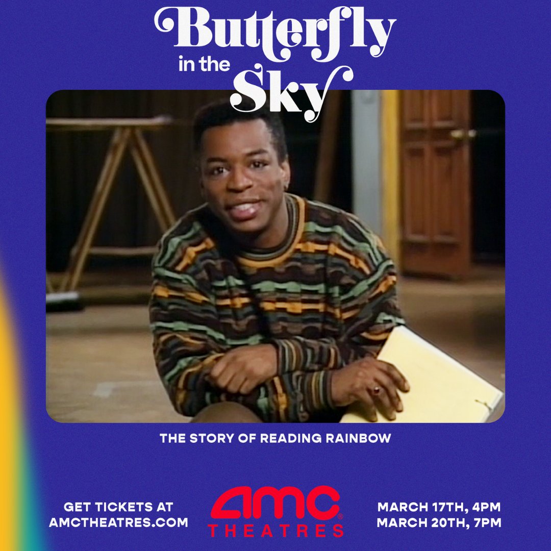 ReadingRainbow's tweet image. Nostalgia incoming: "Butterfly in the Sky: The Story of Reading Rainbow" is now playing in select AMC theaters! 🦋 🌈 See it Sunday, March 17 and Wednesday, March 20! 🍿 Find your city and get tickets here: loom.ly/BHd7IhQ
#butterflyintheskydoc @amctheatres