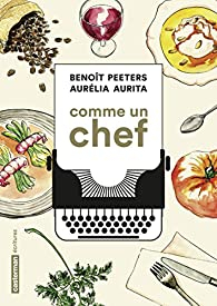 @BenoitPeeters une nouvelle critique de Comme un chef à lire sur Babelio : 'J'ai pour la cuisine presque autant de ferveur que pour la littérature. J'y pense continuellement. Je ne connaissais ni Benoît Peeters, ni Aurélia Aurita. C'est une belle déc… ift.tt/jTencNF