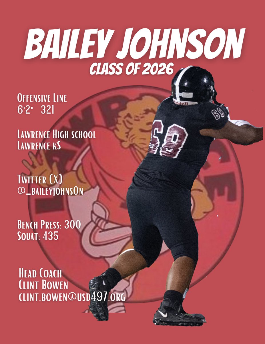 Bailey Johnson - 2026. Lawrence High, Lawrence KS. Offensive Line Prospect. Contact @CoachClintBowen #recruiting