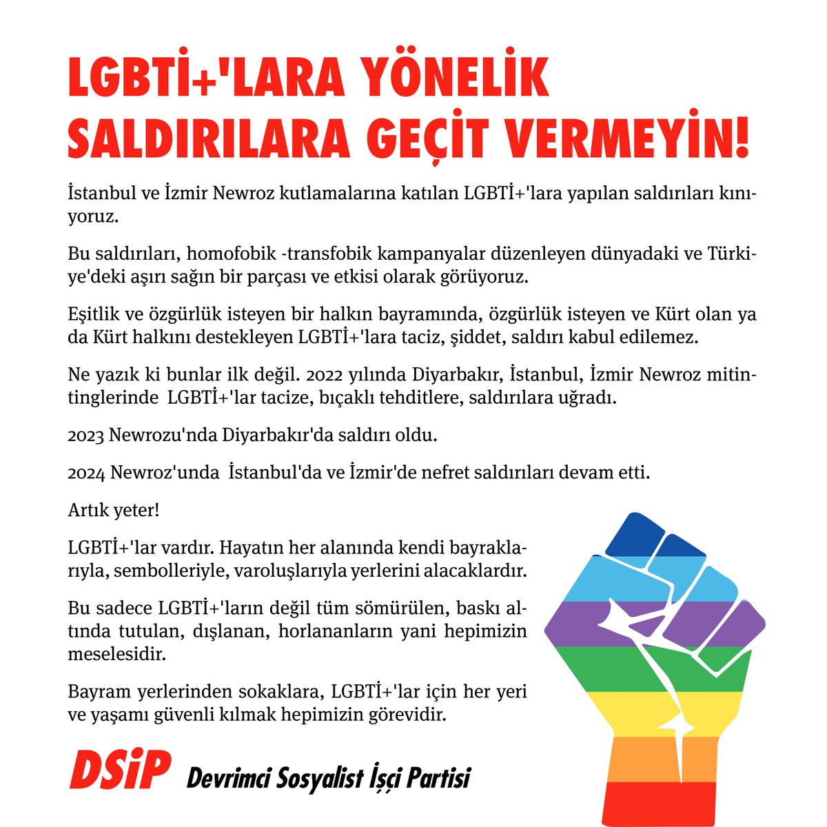 DSiP_'s tweet photo. DSİP: LGBTİ+'lara yapılan saldırılara geçit vermeyin!

İstanbul ve İzmir Newroz kutlamalarına katılan LGBTİ+'lara yapılan saldırıları kınıyoruz.

Yeter artık!

https://t.co/R2culwPhHF https://t.co/c4b5al39mv
