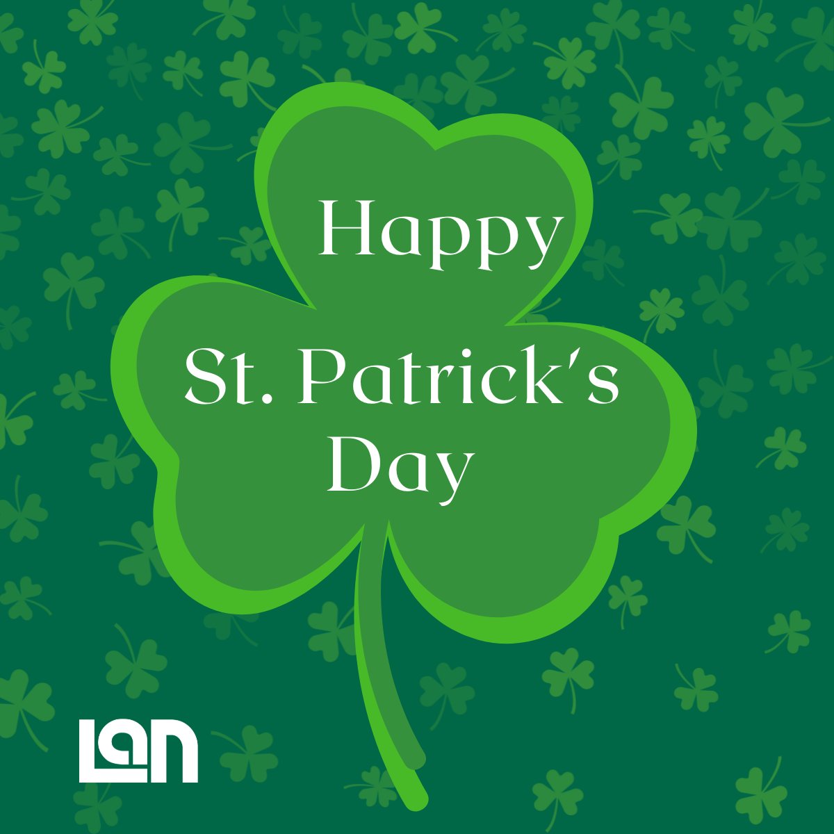 Happy St. Patrick’s Day from LAN! 🍀 Wishing you all a day filled with prosperity, success, and a touch of green! #StPatricksDay24