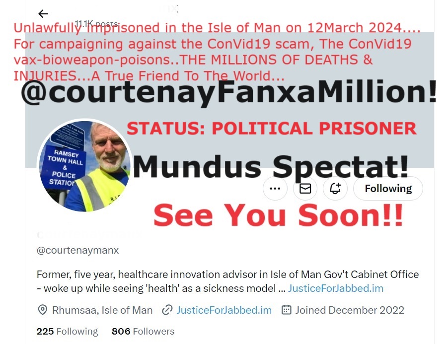 Absolutely Outrageous!!
@MarkAttwood @JohnOlooney @KateShemirani @KTHopkins @RobertKennedyJr @AP @carolvorders @DameAbi3979 @Lighthouse_Dec @alfredcannan @TuckerCarlson @BBC @BBCIsleofMan 
Courtenay STATUS: POLITICAL PRISONER