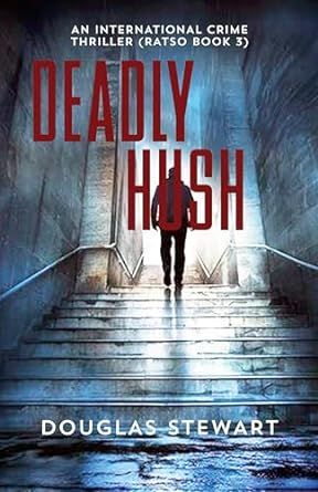 Check out our review of Douglas Steward's highly recommended crime thriller, Deadly Hush. buff.ly/3Vj7p0z #bestthrillers #crimefiction