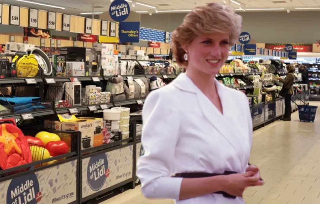 Do you think Princess Diana ever visited the middle aisle of Lidl??