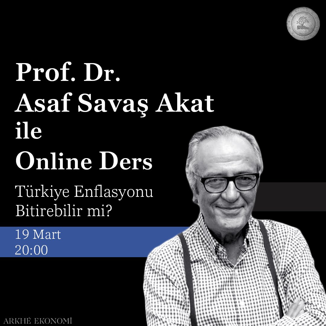 ArkheEkonomi's tweet photo. Prof. Dr. Asaf Savaş Akat ile 'Türkiye Enflasyonu Bitirebilir mi?' başlıklı dersimiz, 19 Mart saat 20:00'de gerçekleşecek. Katılım tamamen ücretsizdir. https://t.co/clSxPjWxwb https://t.co/pQaJ7DbH2G