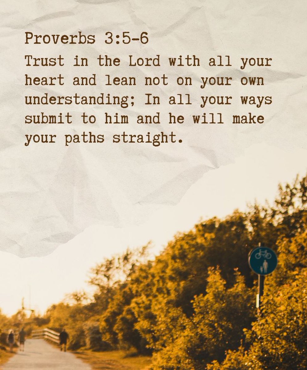 As you go into a new week trust in Him completely! He will make your path straight