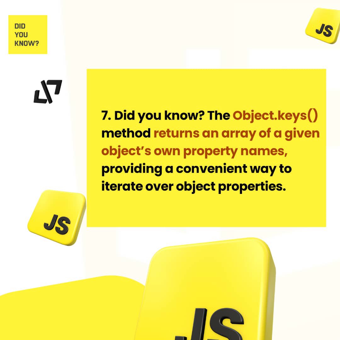 the_seven771's tweet photo. 7.Did you know? The Object.keys() method returns an array of a given object’s own property names, providing a convenient way to iterate over object properties. https://t.co/CjDeoY65bU