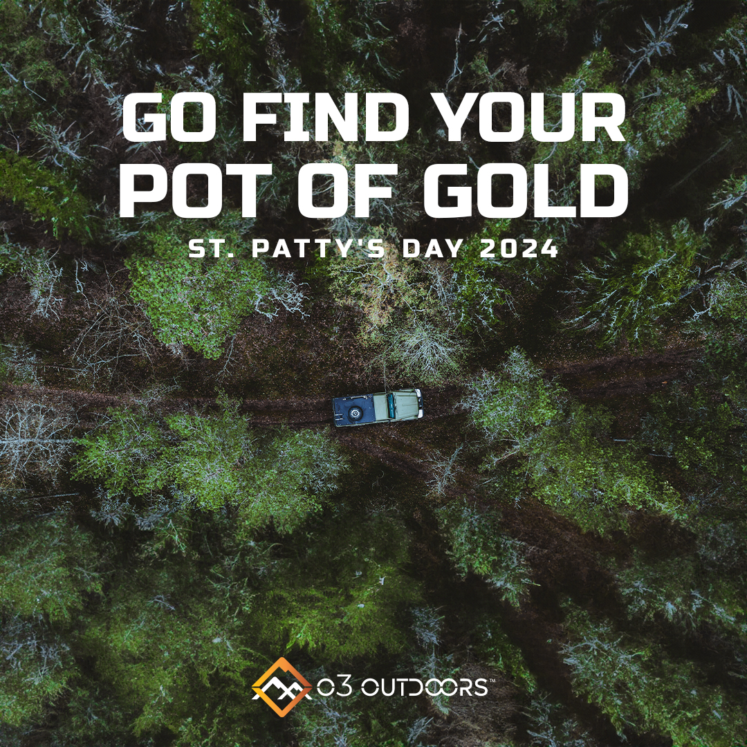 Wishing you all of the luck this St. Patty's Day!🍀 

#o3Outdoors #LiveFreeLiveO3
#camping #Overlanding #ozone #overland #overlandlife #campinggear
#vanlife #vanlifestyle #adventure #tent #motorhome
#4x4 #backcountry #jeep #jeeplife #offroad #offroading #toyota #adventure #runner