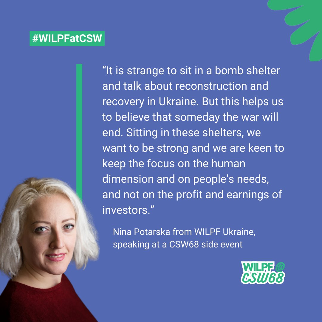 📢 “We're keen to keep the focus on the human dimension and people's needs, not on the profit and earnings of investors.” — Nina Potarska, WILPF #Ukraine 🌍 Speaking at #CSW68, Ukrainian women activists advocate for a feminist approach to post-war recovery. #WILPFatCSW