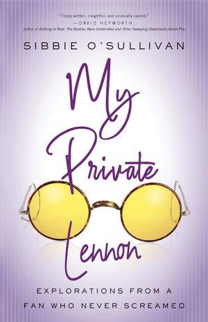 FeldmanBarrett's tweet photo. My Private Lennon by @sibbieosullivan is today's #WomensHistoryMonth    selection for a Beatles book you should read. It's an insightful take on the personal dimensions of Beatles fandom and Sibbie's writing is superb. https://t.co/dLhPThYIeQ