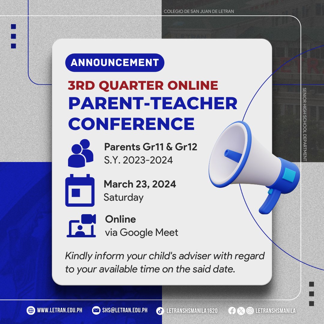 LetranSHSManila's tweet photo. 𝐀𝐍𝐍𝐎𝐔𝐍𝐂𝐄𝐌𝐄𝐍𝐓

We invite all parents and guardians to attend the 3rd Quarter Online Parent-Teacher Conference for the SY 2023 - 2024 on March 23, 2024, Saturday via Google Meet.

Please be guided accordingly.

#ArribaSHS 🔵🔴
#PTC2024 https://t.co/QoXVy2ieTh