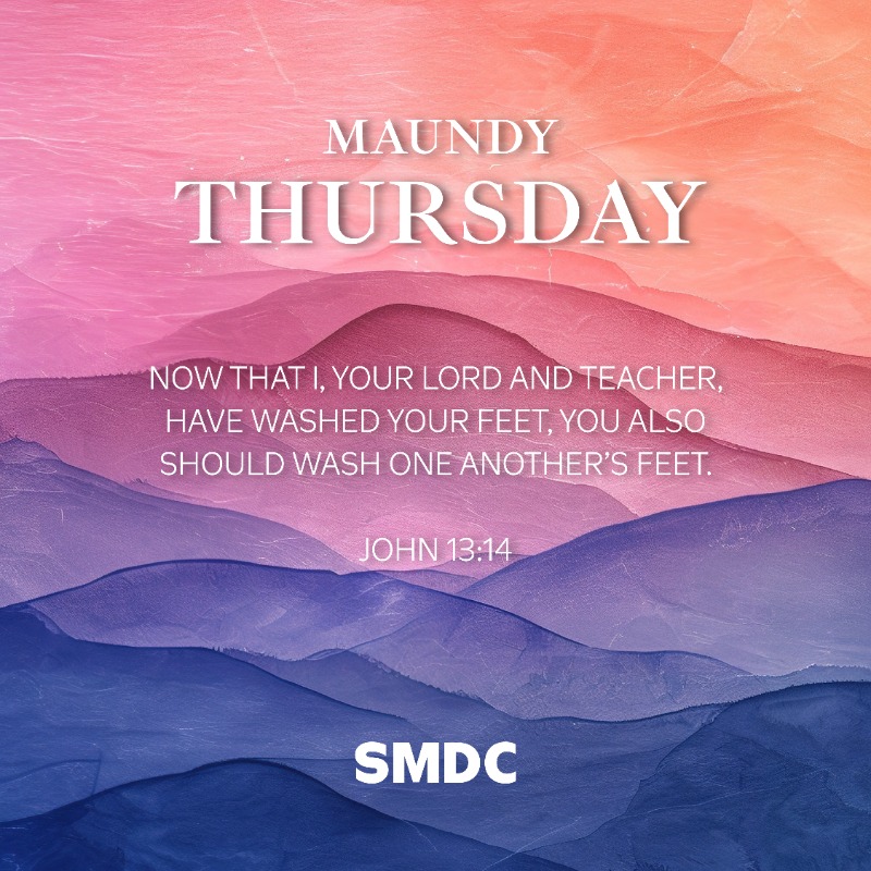 On this #MaundyThursday, let's remember the humble acts of service and love. Wishing you peace and reflection from SMDC.