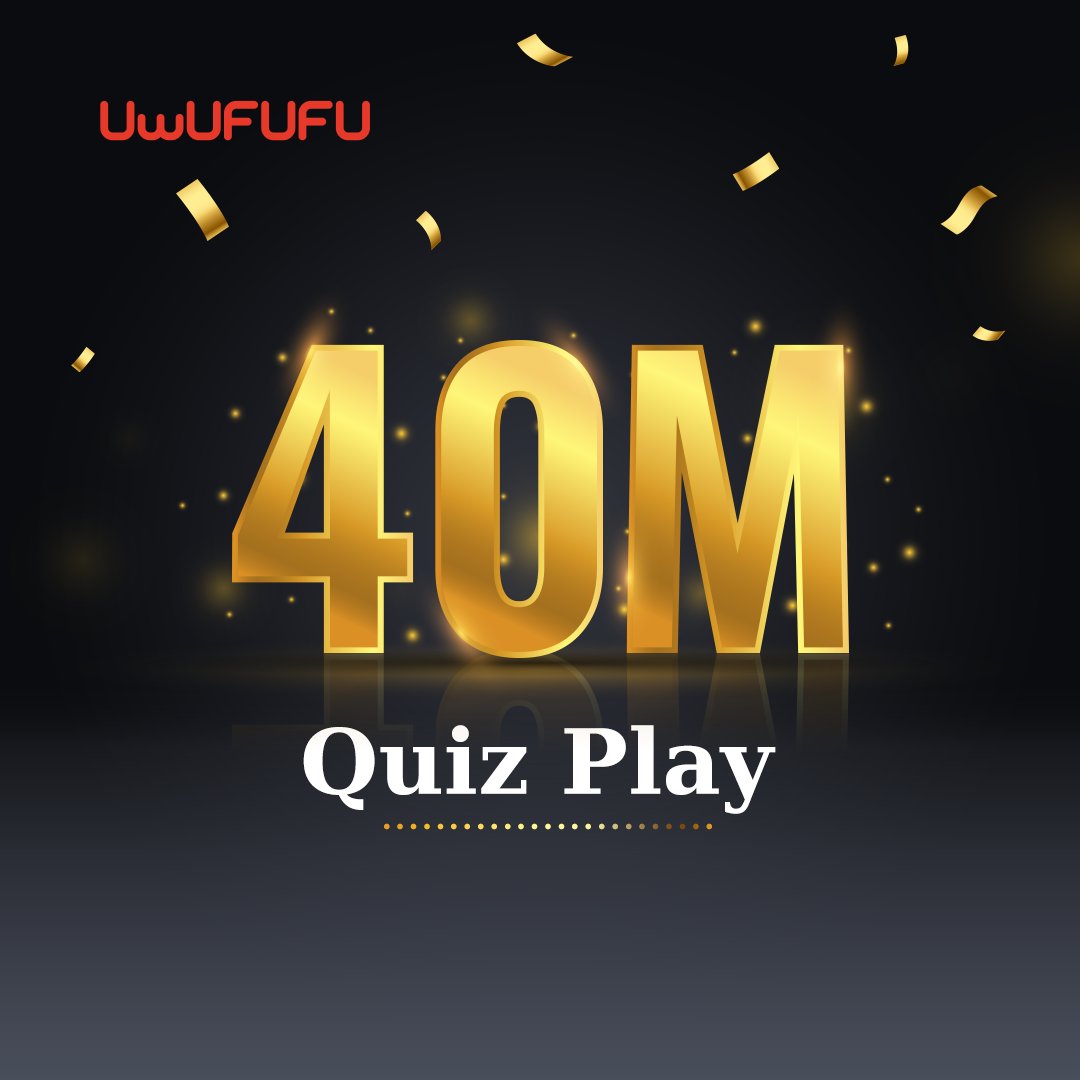 #UwUFUFU continues to grow led by the community

We have surpassed 40,000,000 quizzes played all time!! 🎉🎉🎉

WE are on our way to 50M so lets keep on growing!📈