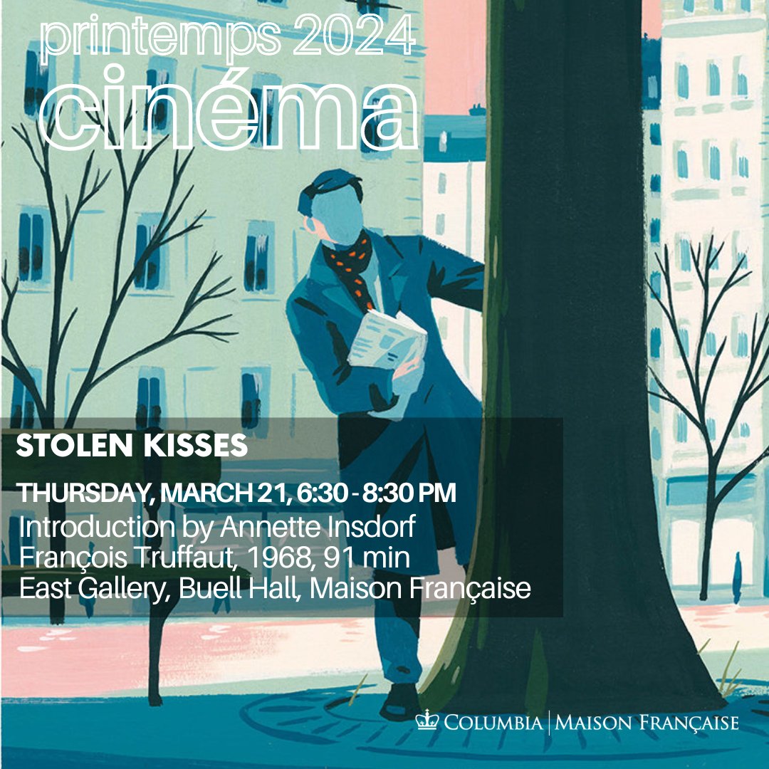 Stolen Kisses (Baisers volés) Thursday, March 21 · 6:30 - 9:30pm Maison Française East Gallery, Buell Hall Whimsical, nostalgic, and irrepressibly romantic, Baisers volés is Truffaut’s timeless ode to the passion and impetuosity of youth. RSVP : eventbrite.com/e/stolen-kisse…