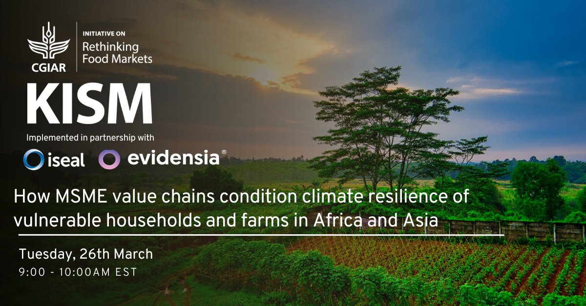 📅 March 26, 🕘 9am EDT, join us for a discussion: “How MSME value chains condition climate resilience of vulnerable households and farms in Africa and Asia” 🔗 Registration now open: on.cgiar.org/3Piz4ek @CGIAR #RethinkingFoodMarkets