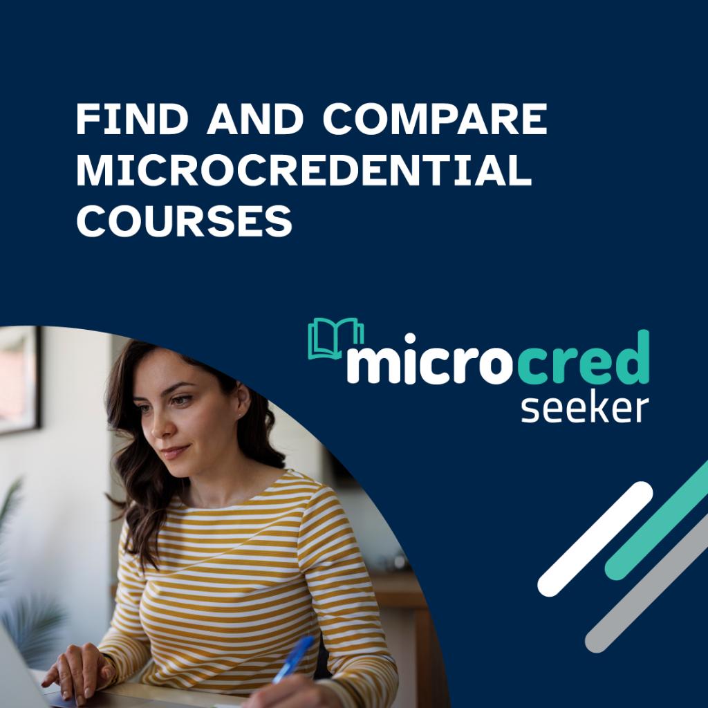 Have you explored the MicroCred Seeker website? MicroCred Seeker makes it easier for you to find and compare microcredential courses to learn a new skill or advance your career. To find a course, visit srkr.io/6010yLG