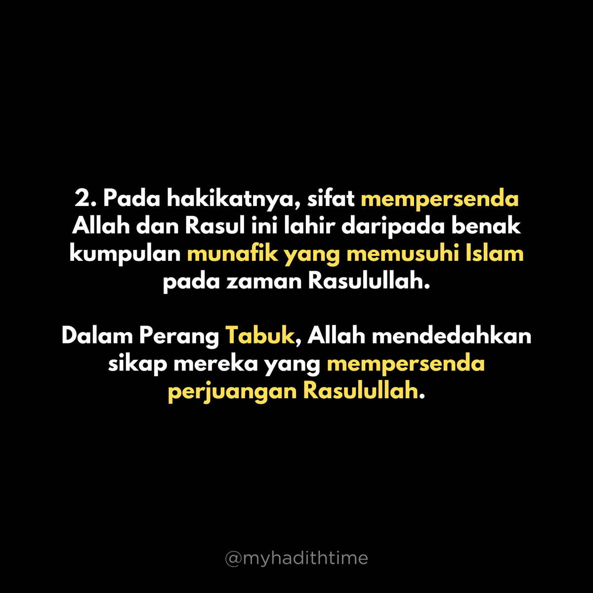 myhadithtime's tweet photo. 2. Pada hakikatnya, sifat mempersenda Allah dan Rasul ini lahir daripada benak kumpulan m unafik yang memusuhi Islam pada zaman Rasulullah.

Dalam Perang Tabuk, Allah mendedahkan sikap mereka yang mempersenda perjuangan Rasulullah. https://t.co/I1mVqYNezv