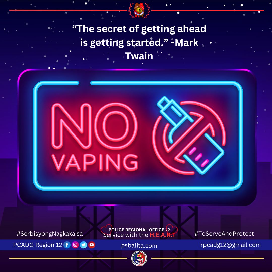 NO VAPING!
' The secret of getting ahead is getting started'. -Mark Twain
#PCADGRegion12
#BagongPilipinas
#servicewithheart
#ToServeandProtect
#PulisSerbisBalita
#SerbisyongNagkakaisa