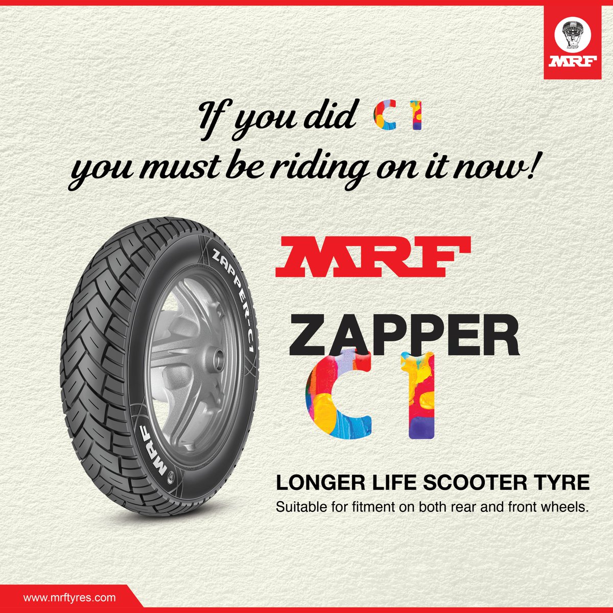 Give your scooter long-lasting performance with the MRF ZAPPER C1.​ After all, if you did C1, you must be riding on it now!​ ​Get yours today! Click the link mrftyres.com to find your nearest MRF Authorised dealer.