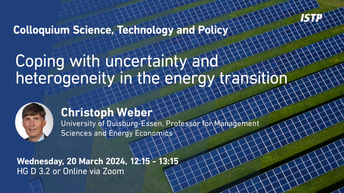 Join for our #ISTPcolloquium this Wed, March 20, on 'Coping with Uncertainty & Heterogeneity in the #EnergyTransition' by Christoph Weber. Learn how decision support models can address challenges in transitioning to #RenewableEnergy sources. Zoom u.ethz.ch/ndpXO more…
