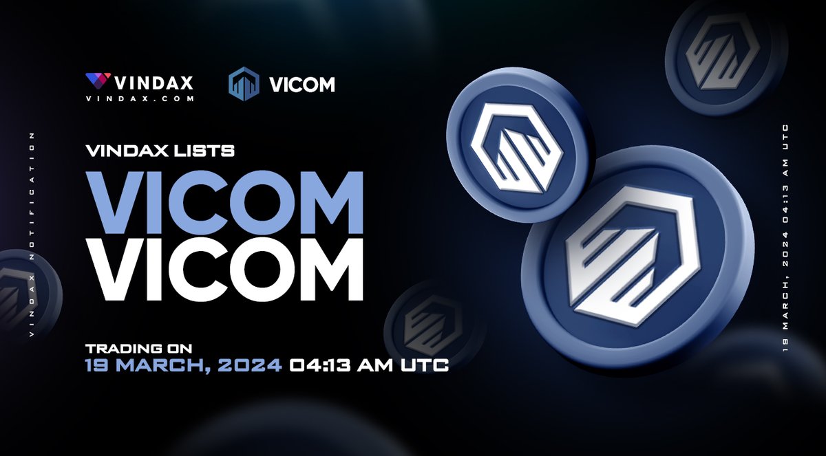 📢 VinDAX will open trading for VICOM ( $VICOM ) ⏰Trade time: 2024/03/19 04:13 AM UTC 🔗Trading pairs: VICOM/USDT 🚀Full news at: fliam.co/x1x20 #Vindax #newlisting #VICOM #cryptocurrencies #CryptoNews