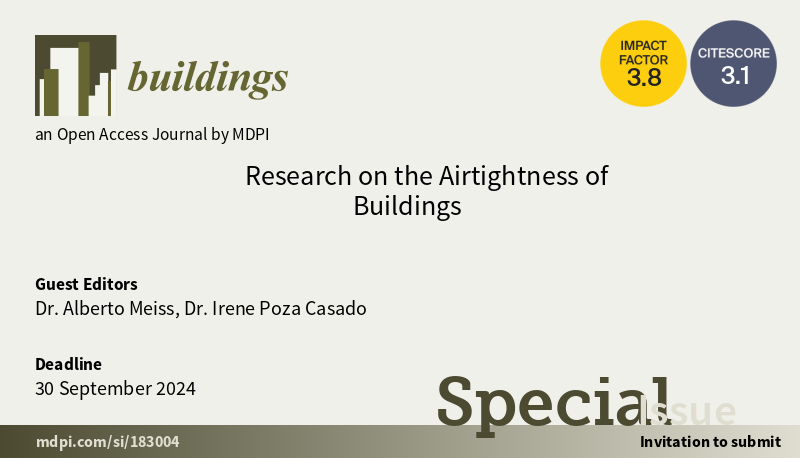 📢 Call for Papers: #Research on the #Airtightness of #Buildings This Special Issue is edited by Dr. Alberto Meiss and Dr. Irene Poza Casado, from @ETSAValladolid 🔗 More details can be found at: mdpi.com/si/183004