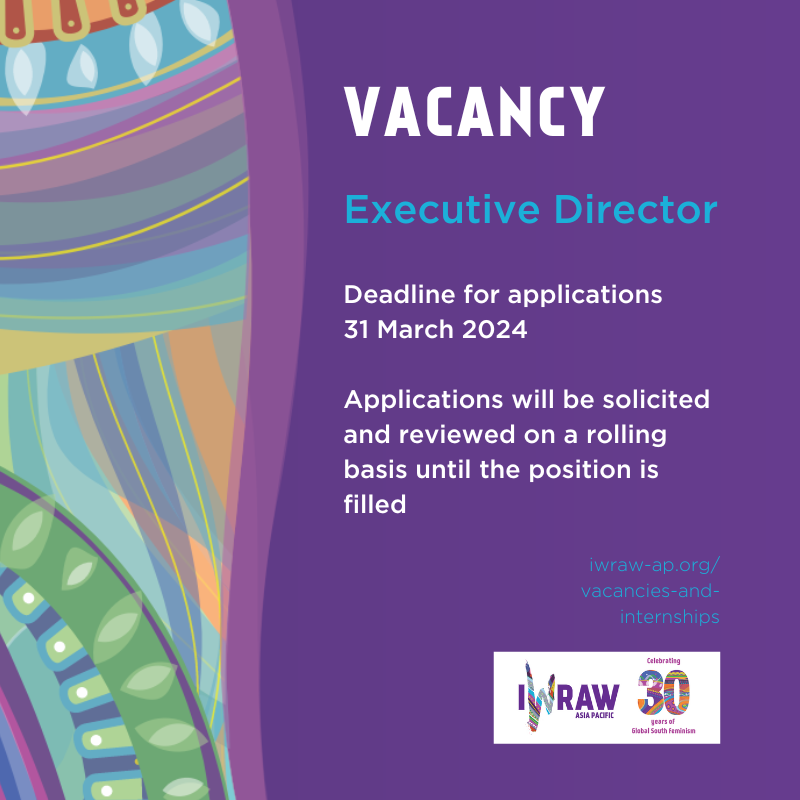 IWRAW Asia Pacific is seeking our next executive director! If you have experience leading a diverse regional or international organisation and are committed to advancing Global South feminist values, learn more about the role and how to apply at: bit.ly/IWRAWAPVacanci…