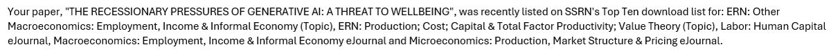 🚀 Trending Now: Our paper, ‘The Recessionary Pressures of Generative AI: A Threat to Wellbeing’ hits Top 10 SSRN downloads! 📈 🔗Dive into the insights: lnkd.in/g_WQWmbq ✨How can policy adapt to AI’s rapid evolution? The time for governments to act is NOW! @ProfRoyGreen