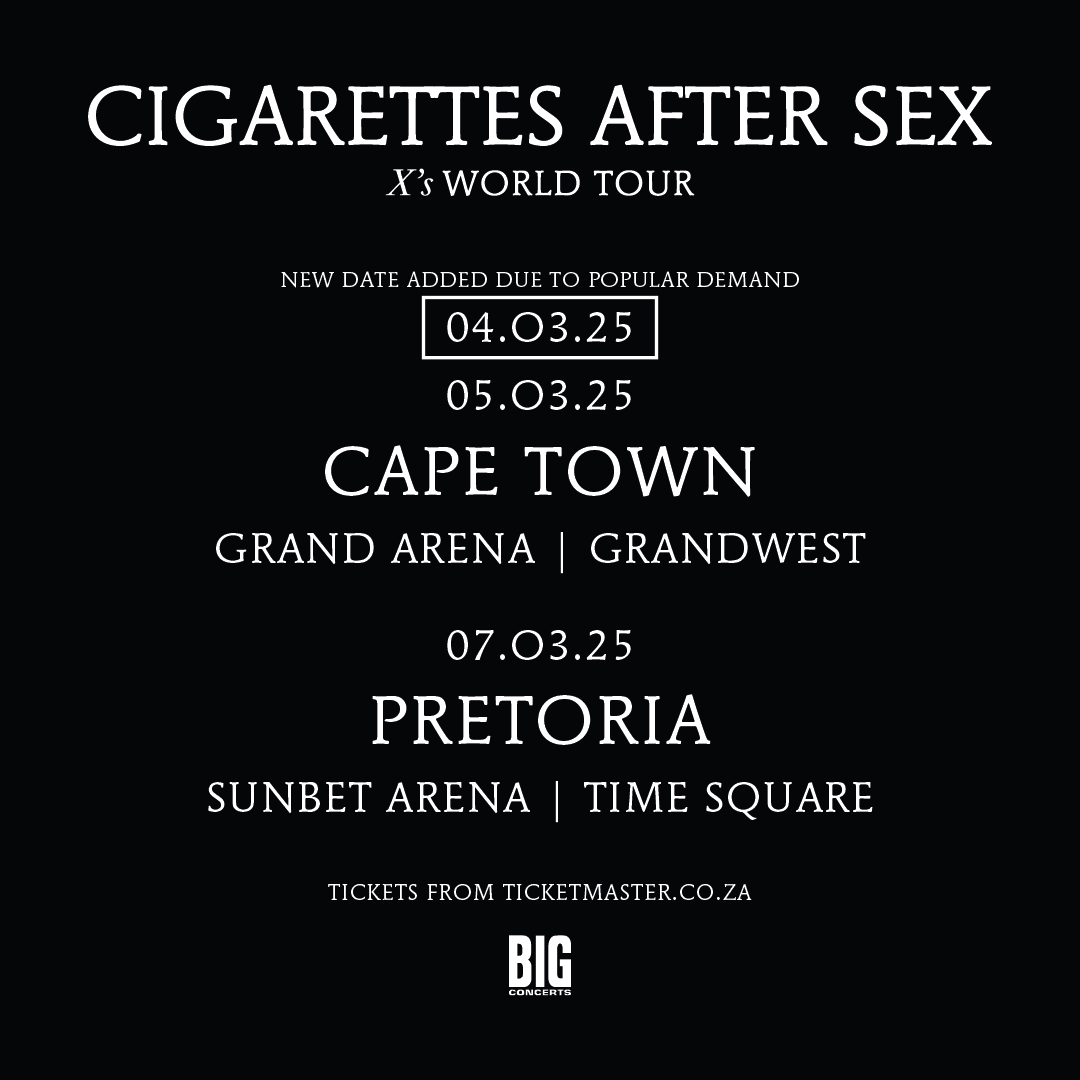 Due to popular demand, a second Cape Town date has been added to the Cigarettes After Sex X's World Tour in South Africa! NEW DATE❕ 4 March 2025: Grand Arena, GrandWest, Cape Town 5 March 2025: Grand Arena, GrandWest, Cape Town 7 March 2025: Sunbet Arena, Time Square, Pretoria…
