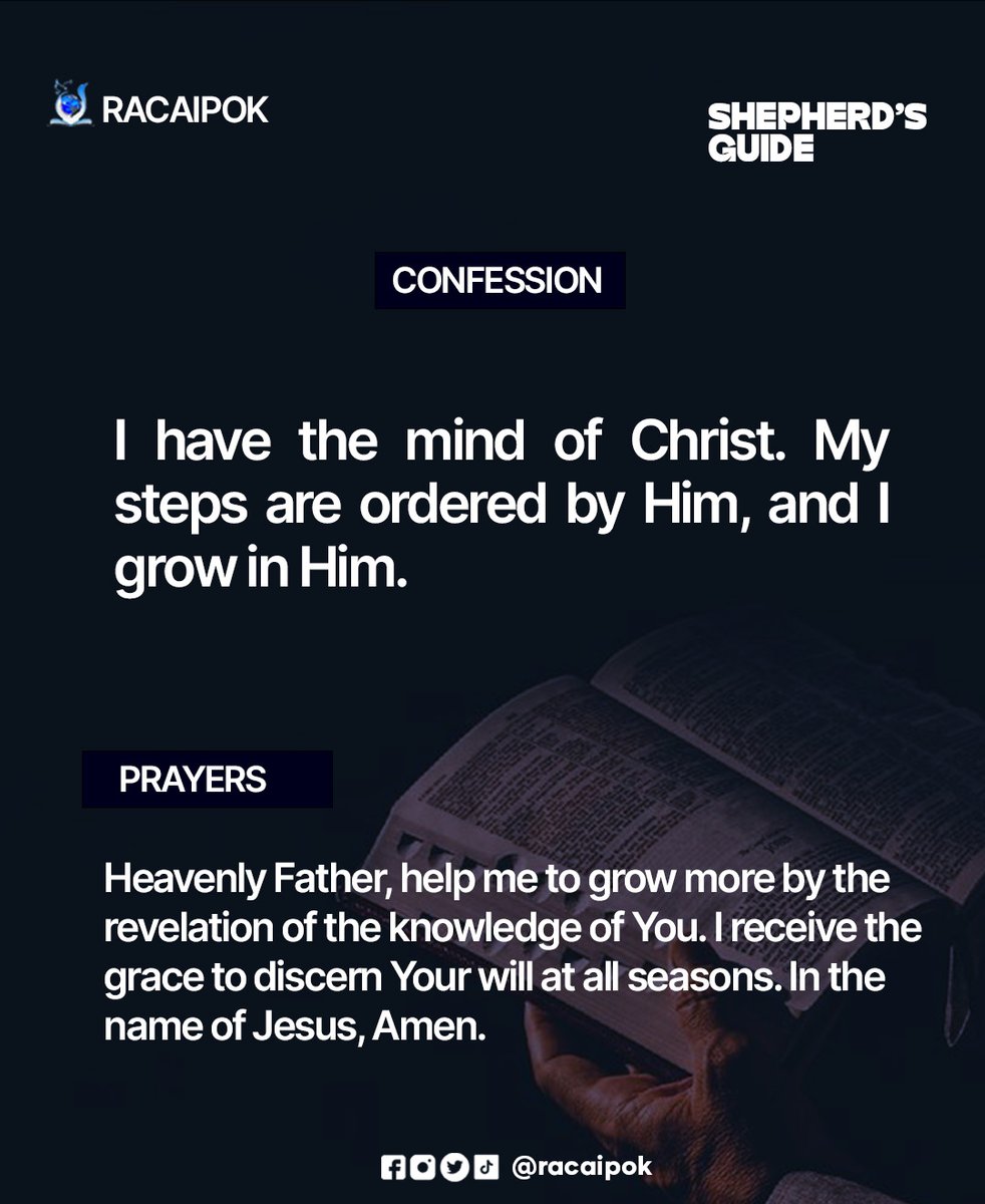 RacaiPok's tweet photo. Pray:
Confession. I have the mind of Christ. My steps are ordered by Him, and I grow in Him.

Prayers: Heavenly Father, help me to grow more by the revelation of the knowledge of You. I receive the grace to discern Your will at all seasons. In the name of Jesus, Amen. 

#prayer https://t.co/z4FwclNHNy