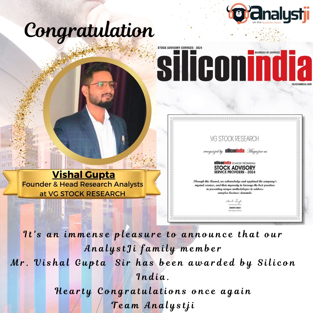 It's an immense pleasure to announce that our AnalystJi family member  Mr. Vishal Gupta Sir has been awarded by Silicon India. 
Hearty Congratulations once again 
Team Analystji
#analystji #researchanalyst #financialexperts #SEBIRegistered #investmentadvisors#financialconsultants