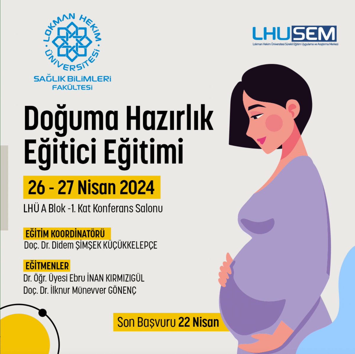 Lokman Hekim Üniversitesi Sürekli Eğitim Merkezi (LHUSEM) ve Sağlık Bilimleri Fakültesi iş birliği ile 26-27 Nisan 2024 tarihleri arasında yüz yüze Doğuma Hazırlık Eğitici Eğitimi gerçekleştirilecektir.
Detaylı bilgi için web sitemizi ziyaret edebilirsiniz.
.