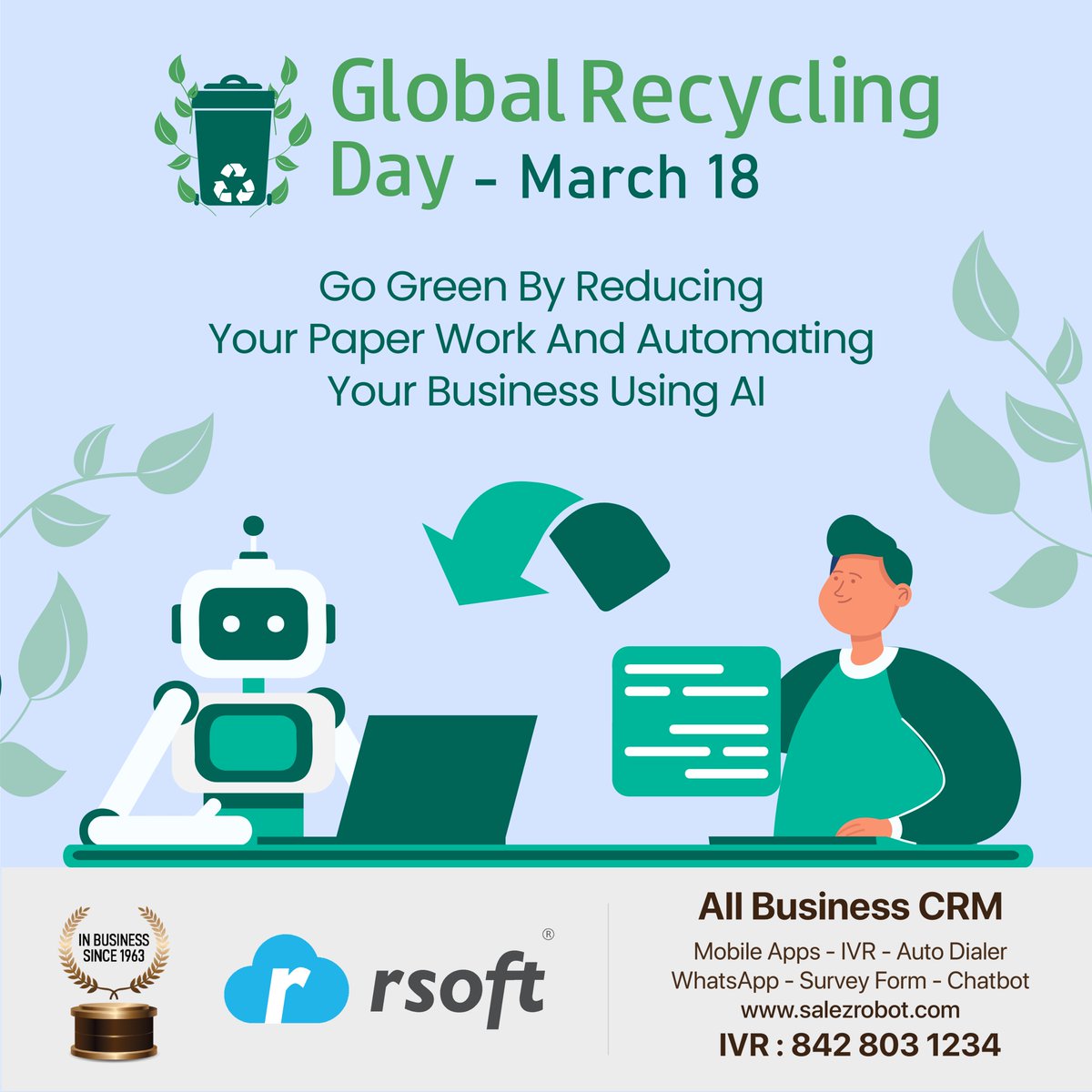 ♻️Global Recycling
Day - March 18🌍

Go Green By Reducing
Your Paper Work And Automating
Your Business Using Al

Signup Your Free Demo Call 842 803 1234 Visit salezrobot.com

#GlobalRecyclingDay #ReduceReuseRecycle
#CRMRevolution #FutureOfCRM #DigitalTransformation