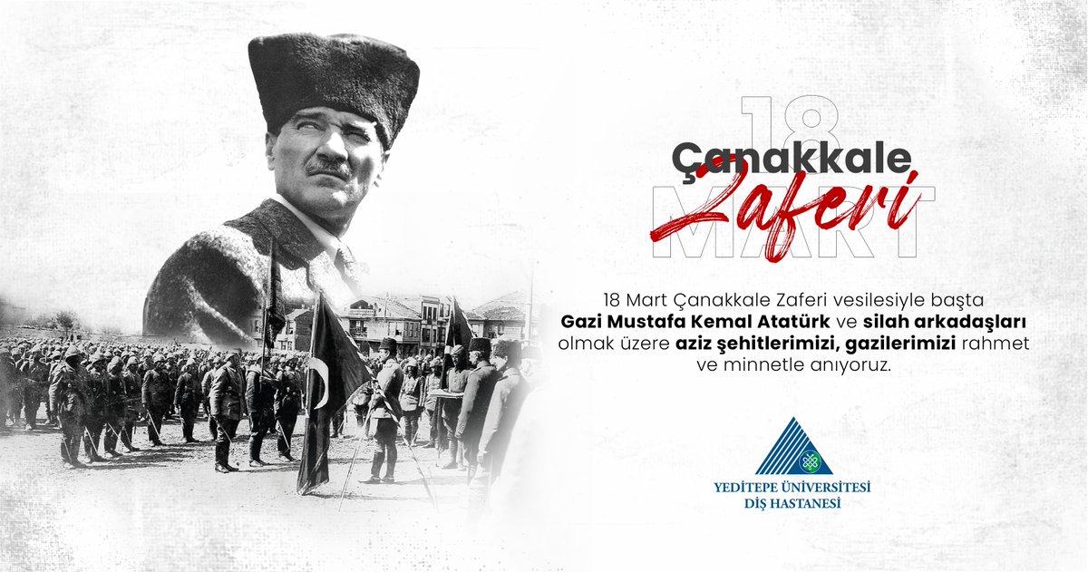 18 Mart Çanakkale Zaferi vesilesiyle başta Gazi Mustafa Kemal Atatürk ve silah arkadaşları olmak üzere aziz şehitlerimizi, gazilerimizi rahmet ve minnetle anıyoruz. #YeditepeÜniversitesiDişHastanesi #DişHastanesi