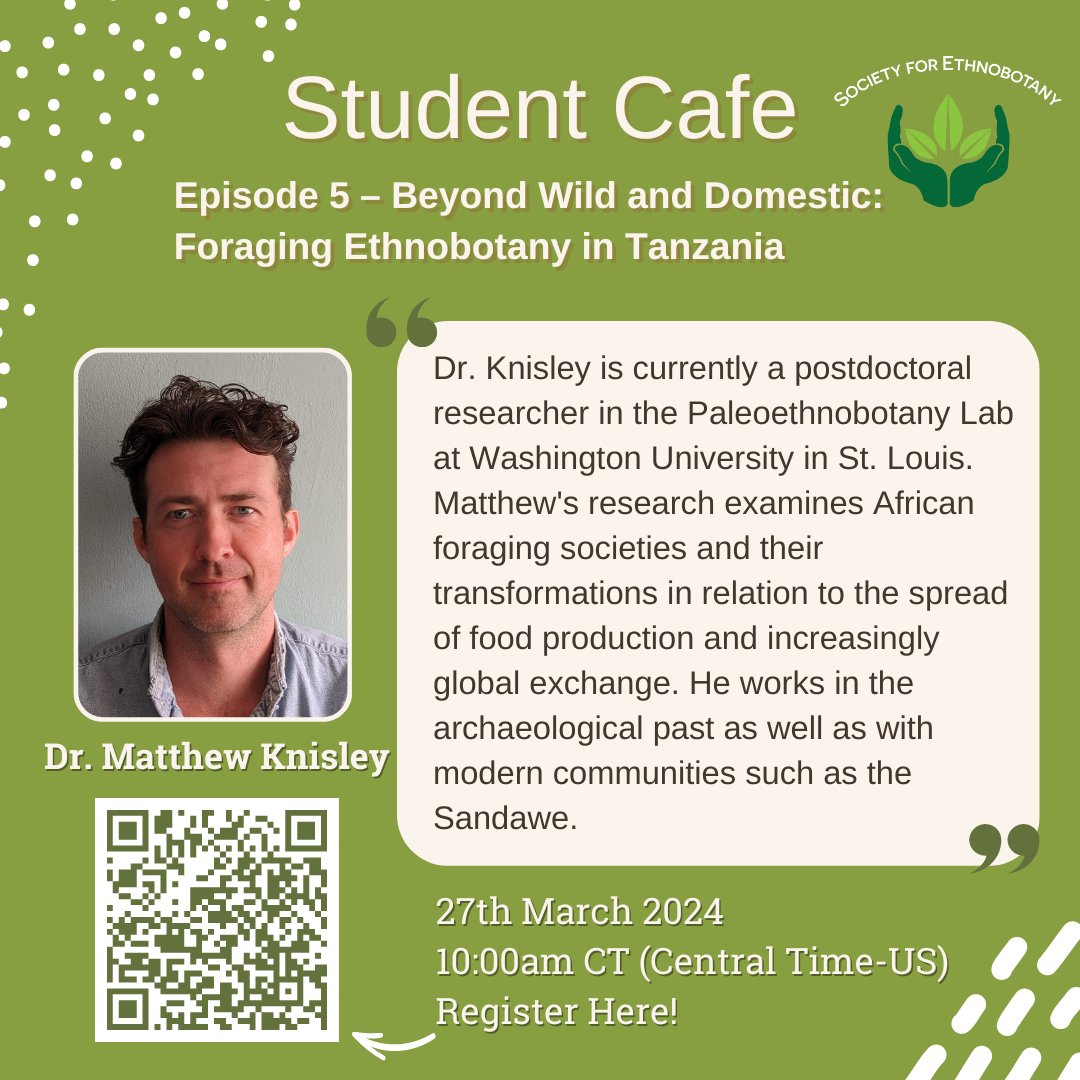 Welcome to the Society for Ethnobotany (SEB) Student Cafes_Episode 5

Topic: Beyond Wild and Domestic: Foraging Ethnobotany in Tanzania
Special Speaker: Dr. Matthew Knisley
When: Wednesday, March 27, 2024, 10:00 am CT (6PM EAT) 
Where: via Zoom

Register: us02web.zoom.us/meeting/regist…