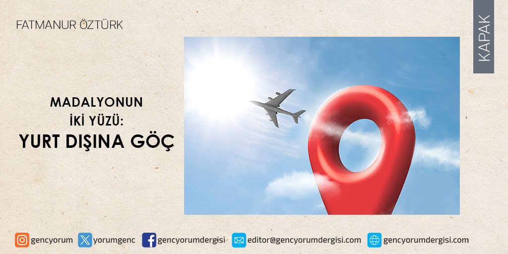 YorumGenc's tweet photo. "Madalyonun iki yüzü: Yurt dışına göç"
https://t.co/Fl5MA786kd
Fatmanur Öztürk "Gitmek mi zor, kalmak mı?" sayımız için yazdı!
Mart sayımız ve web sitemizde...
#dergi #gencyorum #yurtdışı #göç #beyingöçü https://t.co/FYOPmI7n9u