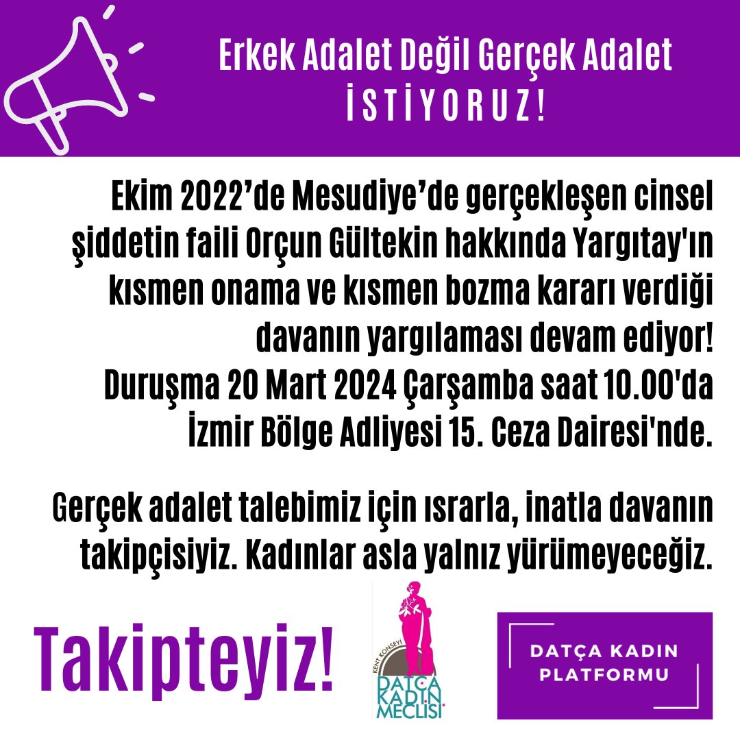 Erkek Adalet Değil Gerçek Adalet İSTİYORUZ! Ekim 2022’de Mesudiye’de gerçekleşen cinsel şiddetin faili Orçun Gültekin hakkında Yargıtay'ın kısmen onama ve kısmen bozma kararı verdiği davanın yargılaması devam ediyor! 20.03.2024 Çarşamba 10.00 İzmir Bölge Adliyesi 15. Ceza Dairesi