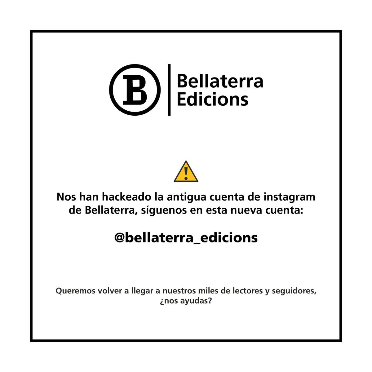 ⚠️¡Nos han hackeado nuestra cuenta de Instagram, empezamos de cero!⚠️

▶️Síguenos en el nuevo perfil y ayúdanos a volver a conectar con nuestros seguidores: instagram.com/bellaterra_edi…

Os hemos dejado unos memes escondidos para echarnos unas risas de la situación...