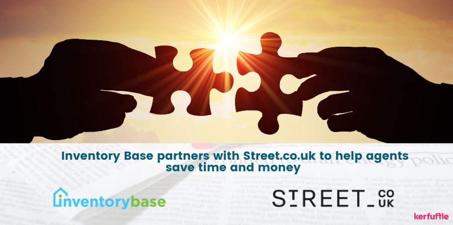 Inventory Base partners with Street.co.uk to help agents save time and money read all about it here: kerfuffle.com/news-and-views…