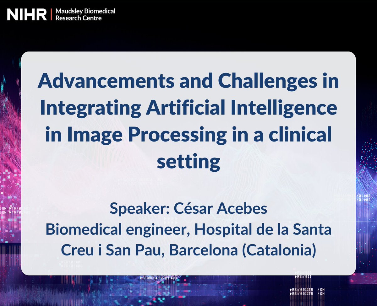 NIHR Maudsley Biomedical Research Centre (BRC) (@nihrmaudsleybrc) on Twitter photo Join the next seminar in our #PredictionModelling series, on Wednesday 27 March, 3-4pm.
César Acebes <a href="/cesaracebes/">César Acebes</a> will discuss the challenges and opportunities of using Artificial Intelligence (AI) in processing medical images.
Join from this link: kcl.ac.uk/events/advance… Join the next seminar in our #PredictionModelling series, on Wednesday 27 March, 3-4pm.
César Acebes <a href="/cesaracebes/">César Acebes</a> will discuss the challenges and opportunities of using Artificial Intelligence (AI) in processing medical images.
Join from this link: kcl.ac.uk/events/advance…