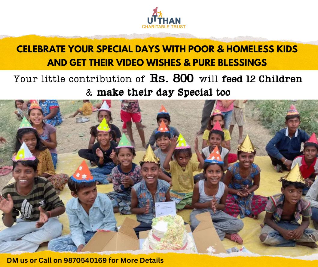 आखिर खुशियाँ बाँटने से बढ़ती हैं

Let's make your special day, their special day too. Donate a little amount of Rs. 800 or more and celebrate yours & your family's Birthday/Anniversary/Any Other Special Occasion with underprivileged kids.

#utthancharitabletrust