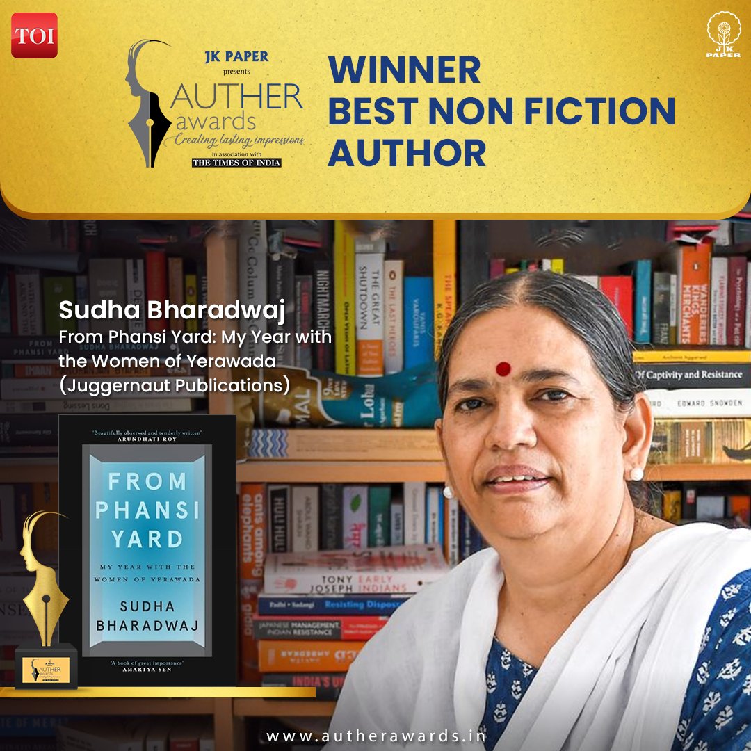 Congratulations to @Sudhabharadwaj on winning the #Bestnonfiction Author at @AutherAwards. Her remarkable book 'From Phansi Yard: My Year With The Women Of Yerawada' has made a profound impact on the jury's hearts. @JKPaperIndia @timesofindia @juggernautbooks