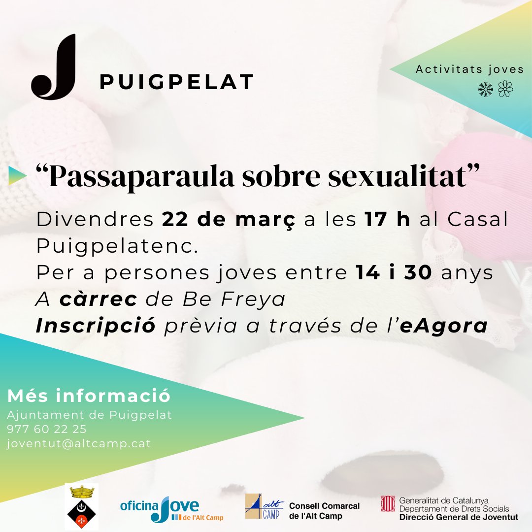 📣El pròxim divendres 22 de març a les 17:00 h al casal Puigpelatenc 'passa paraula sobre sexualitat', a càrrec de Be Freya. ✍️Cal inscripció prèvia a través de l'eAgora. 📣Més informació: 👫 Ajuntament de Puigpelat 📩 joventut@altcamp.cat 📞 977 60 22 25