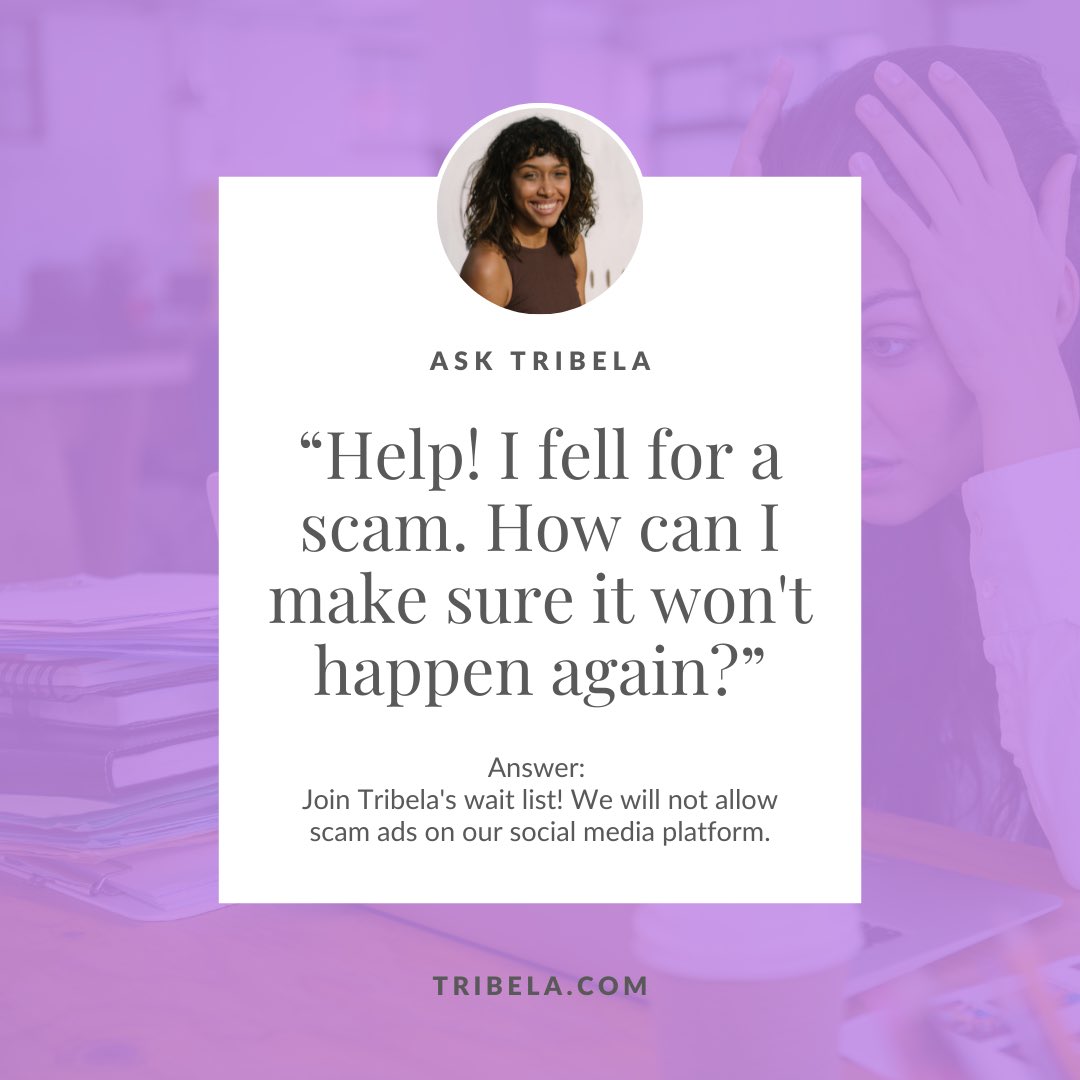Have you been #scammed on #social #media? @HelloTribela will have #noscams and #nofakes. #realpeople #verified #authentic #cybertribe