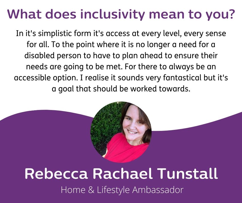 For Home & Lifestyle Ambassador, Rebecca Rachael Tunstall, in simple terms inclusivity means access for all and is a goal we should all be working towards. What does inclusivity mean to you? Let us know in the comments. #DisabilityExpo24 #DisabilityInclusion